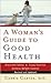 Woman’s Guide to Good Health, A