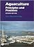 Aquaculture: Principles and Practices (Wiley Series in Numerical Methods in Engineering)