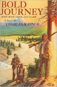 Bold Journey: West with Lewis and Clark (Paperback)