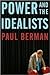 Power and the Idealists