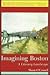 Imagining Boston: A Literary Landscape