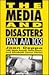 The Media and Disasters by Joan Deppa