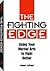 Fighting Edge: Using Your Martial Arts to Fight Better
