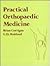 Practical Orthopaedic Medicine