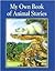 My Own Book of Animal Stories by Barnes & Noble