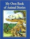 My Own Book of Animal Stories
