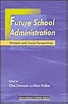 Future School Administration: Western and Asian Perspectives Future School Administration: Western and Asian Perspectives