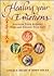 Healing Your Emotions by Angela Hicks