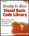 Ready-to-Run Visual Basic(r) Code Library: Tips, Tricks, and Workarounds for Better Programming
