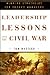 Leadership Lessons from the Civil War by Tom E. Wheeler
