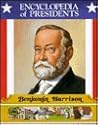 Benjamin Harrison: Twenty-Third President of the United States (Encyclopedia of Presidents)