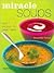 Miracle Soups: Over 70 Recipes for Great Health