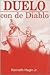 Duelo con de Diablo = Showdown with the Devil (Spanish Edition)