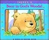 There's a Bear in God's Woods (Peek-In Board Book Series)
