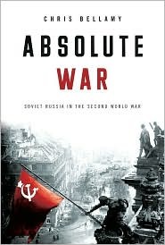 Absolute War: Soviet Russia in the Second World War (Hardcover)