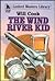 The Wind River Kid by Will  Cook