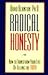 Radical Honesty: How to Transform Your Life by Telling the Truth