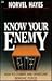 Know Your Enemy by Norvel Hayes