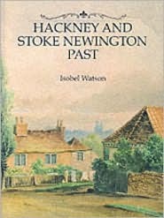 Hackney and Stoke Newington Past (Hardcover)