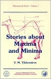 Stories About Maxima and Minima (Mathematical World/Volume 1)