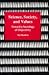 Science, Society, and Values: Toward a Sociology of Objectivity