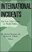 International Incidents: The Law That Counts in World Politics (Princeton Legacy Library)