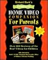 Richard Hack's Complete Home Video Companion for Parents