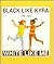 Black Like Kyra, White Like Me