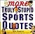 More Truly Stupid Sports Quotes