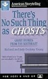 There's No Such Thing As Ghosts by Richard Alan Young