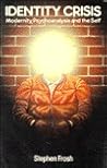Identity Crisis: Modernity, Psychoanalysis, and the Self