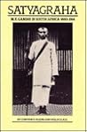 Satyagraha: M. K. Gandhi in South Africa 1893-1914