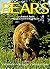 Bears Behavior, Ecology, Conservation by Erwin A. Bauer