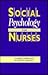 Social Psychology for Nurses: Understanding Interaction in Health Care