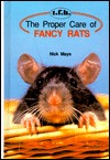 The Proper Care of Fancy Rats (Hardcover)