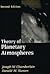 Theory of Planetary Atmospheres: An Introduction to Their Physics and Chemistry