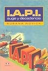 I.A.P.I. Auge y Decadencia (Spanish Edition)