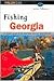 Fishing Georgia (Regional Fishing Series)