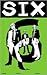 Six: Volume 1