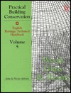 Practical Building Conservation Wood, Glass and Resins: English Heritage Technical Handbook (Practical Building Conservation)