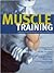Practical Muscle Training by Elmar Trunz-Carlisi