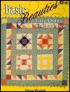 Basic Beauties - Easy Quilts For Beginners (Paperback)