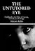The Untutored Eye by Marjorie Keller