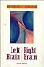 Left Brain, Right Brain (A Series of Books in Psychology)