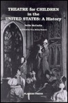 Theatre for Children in the United States: A History (Paperback)