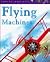 Flying Machines (Inside and Out)
