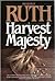 A Harvest of Majesty: The C...