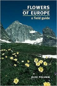 Flowers of Europe: A Field Guide (Hardcover)