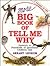 More Big Book of Tell Me Why by Arkady Leokum