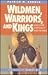 Wildmen, Warriors, and Kings by Patrick M. Arnold